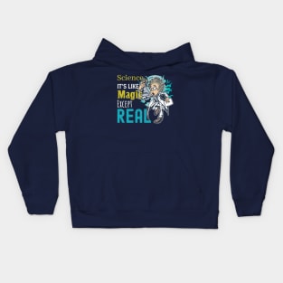 Science It's Like Magic except Real Kids Hoodie